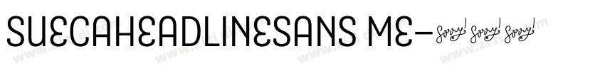 SuecaHeadlineSans Me字体转换 SuecaHeadlineSans Me字体转换
